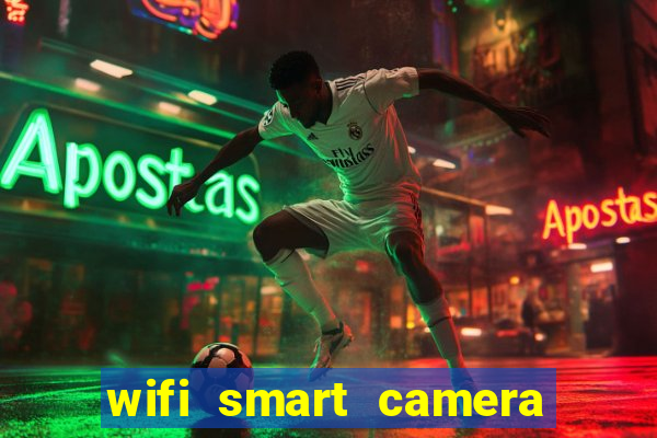 wifi smart camera easy to achieve real time remote viewing